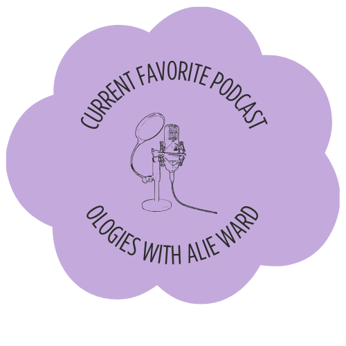 Fun Fact 2: Current Favorite Podcast: Ologies with Alie Ward